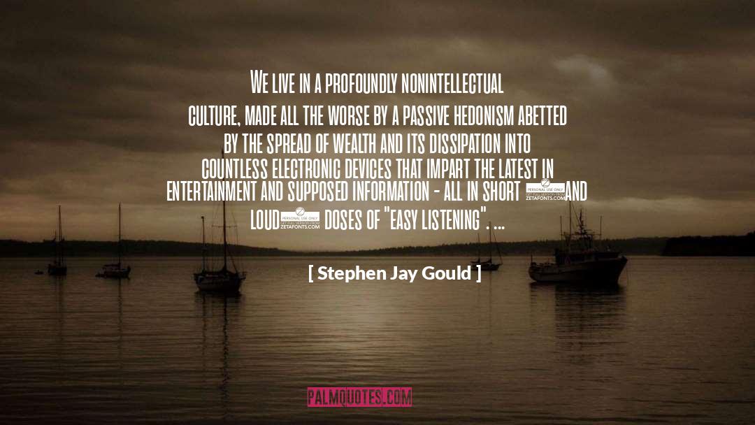Dissipation quotes by Stephen Jay Gould