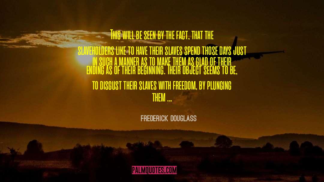 Dissipation quotes by Frederick Douglass