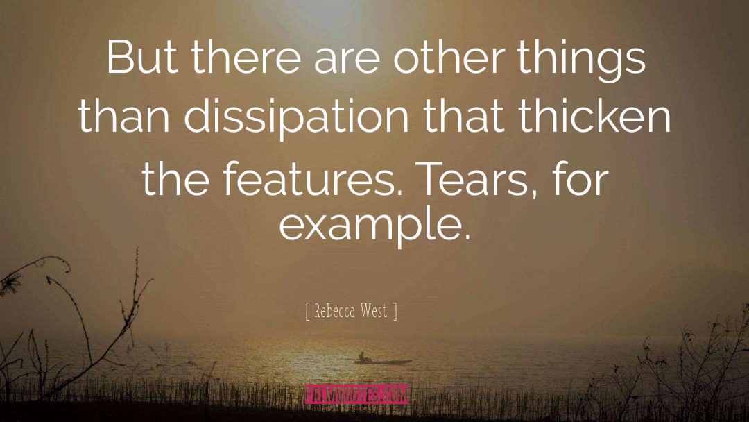 Dissipation quotes by Rebecca West