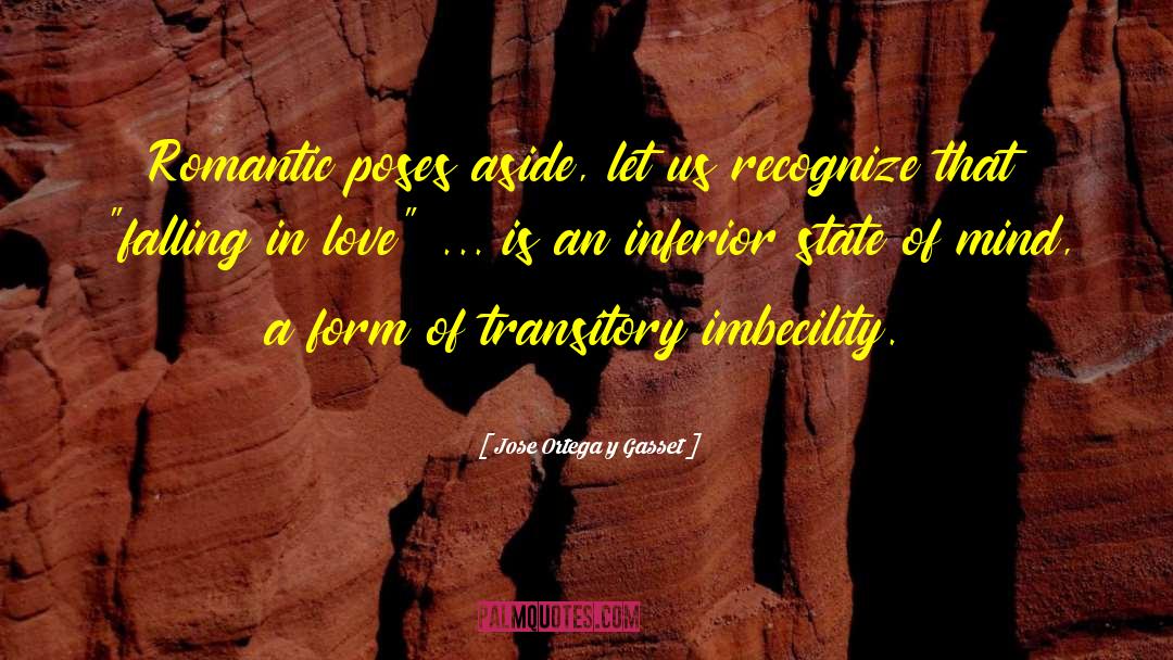 Dissociated State quotes by Jose Ortega Y Gasset