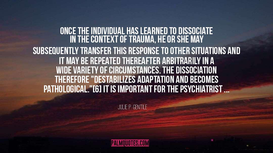 Dissociation quotes by Julie P. Gentile