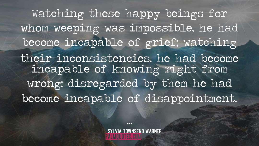 Dissociation quotes by Sylvia Townsend Warner