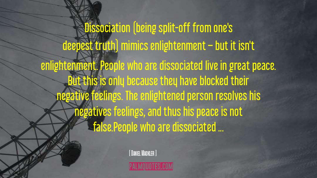 Dissociation quotes by Daniel Mackler