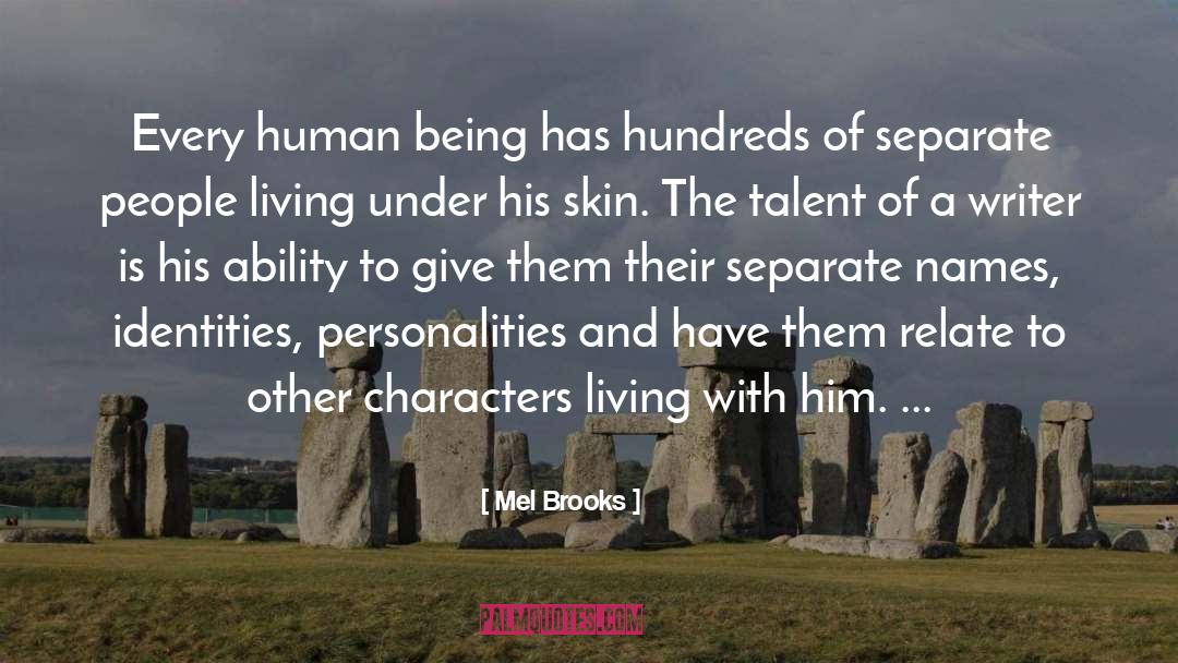 Dissociative Identities quotes by Mel Brooks