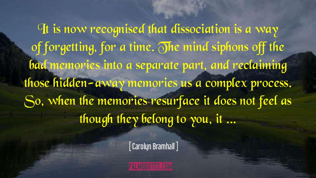 Dissociative Identity Disoder quotes by Carolyn Bramhall