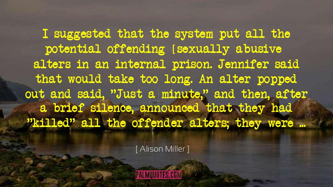 Dissociative Identity Disoder quotes by Alison Miller