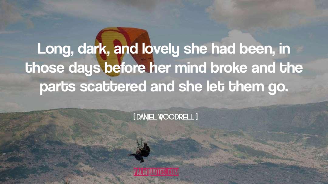 Dissociative Parts quotes by Daniel Woodrell