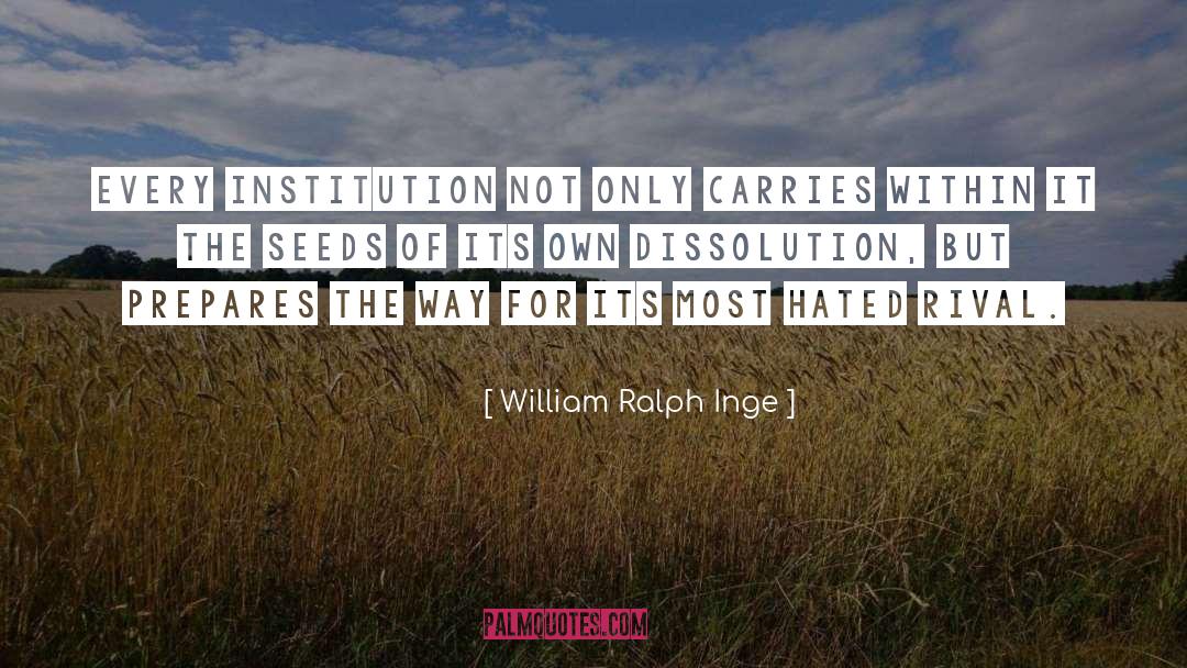 Dissolution quotes by William Ralph Inge