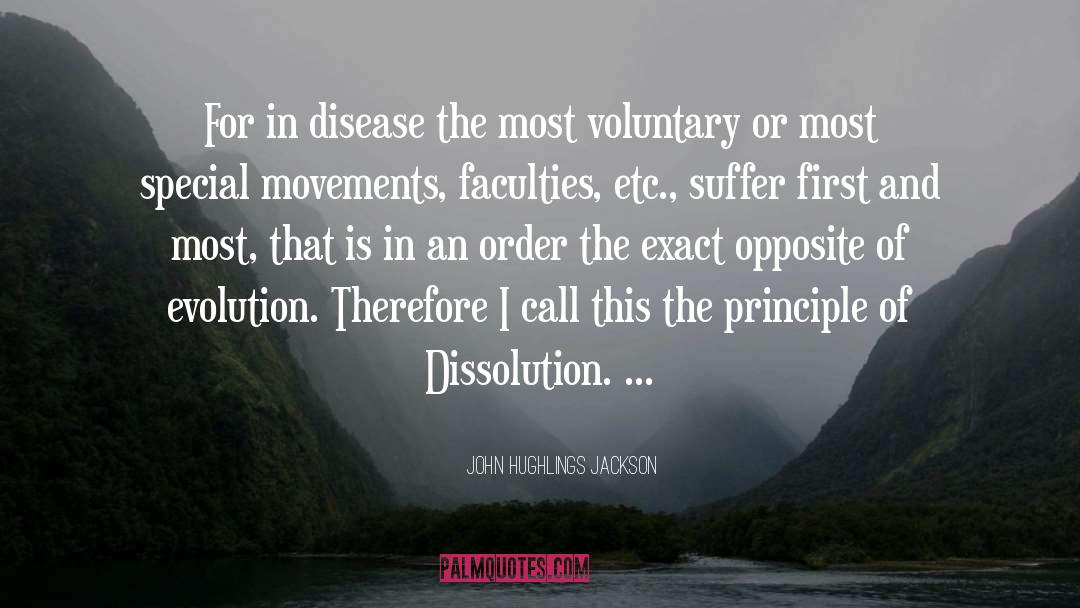 Dissolution quotes by John Hughlings Jackson