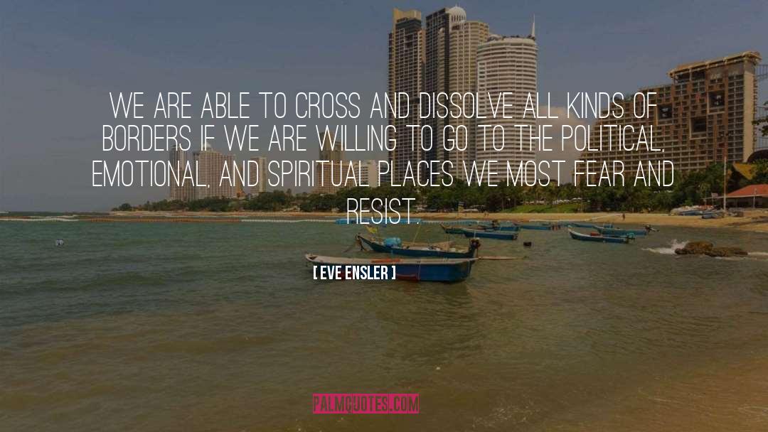 Dissolve quotes by Eve Ensler