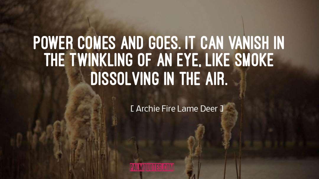 Dissolving quotes by Archie Fire Lame Deer