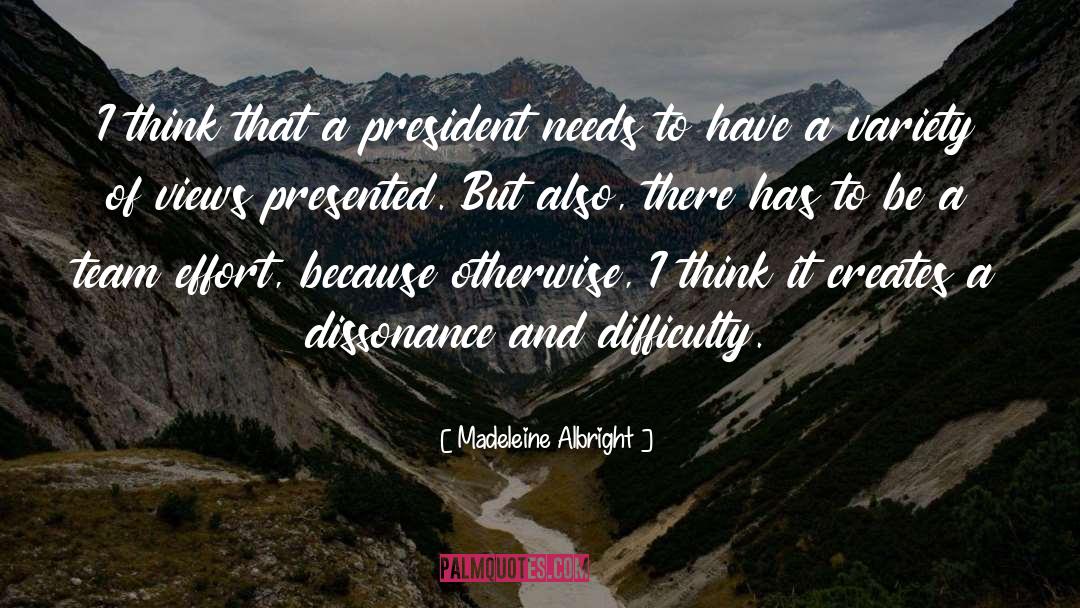 Dissonance quotes by Madeleine Albright