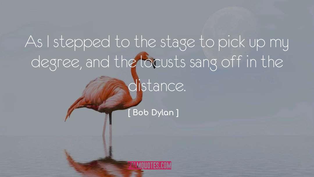 Distance Education quotes by Bob Dylan