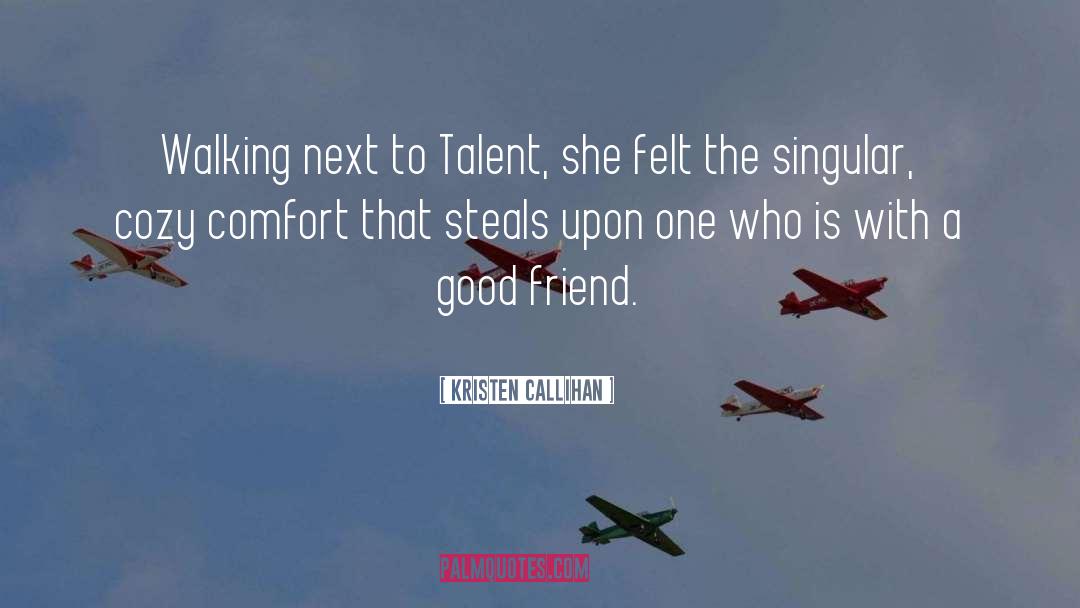 Distance Friendship quotes by Kristen Callihan