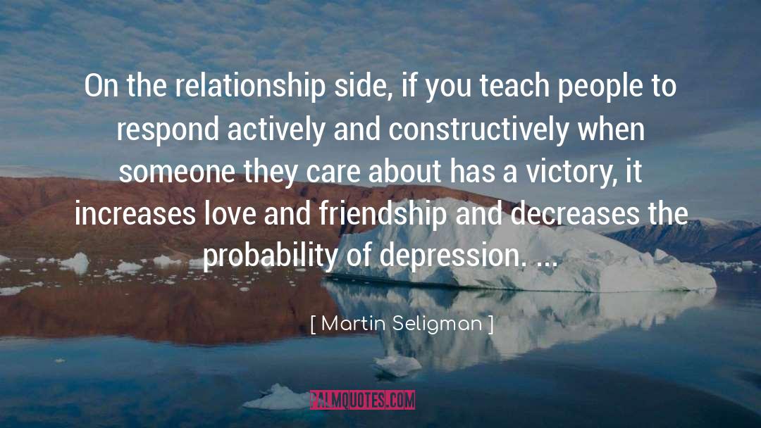 Distance Increases Love quotes by Martin Seligman