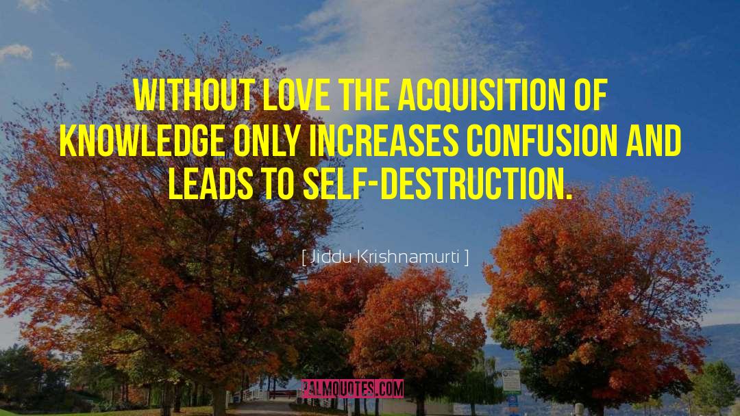 Distance Increases Love quotes by Jiddu Krishnamurti