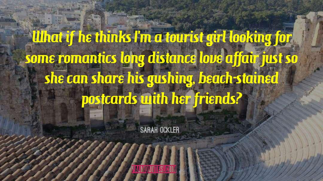 Distance Love Affair quotes by Sarah Ockler