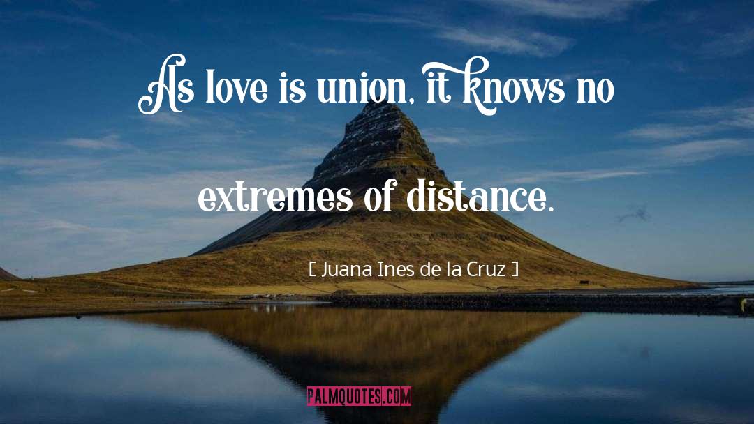 Distance Love quotes by Juana Ines De La Cruz