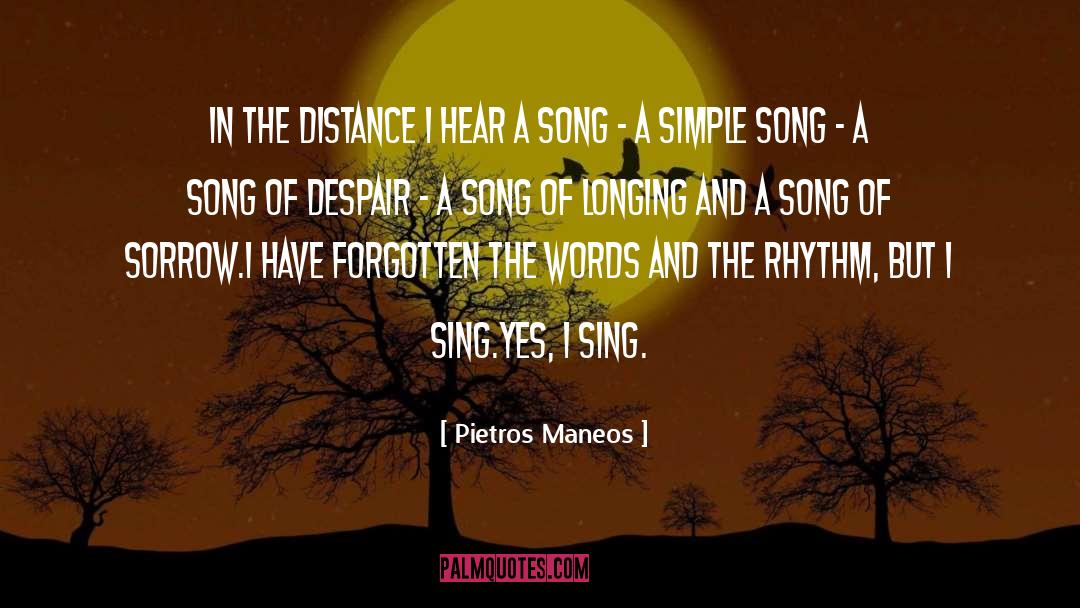 Distance quotes by Pietros Maneos