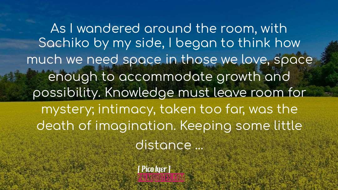 Distance quotes by Pico Iyer