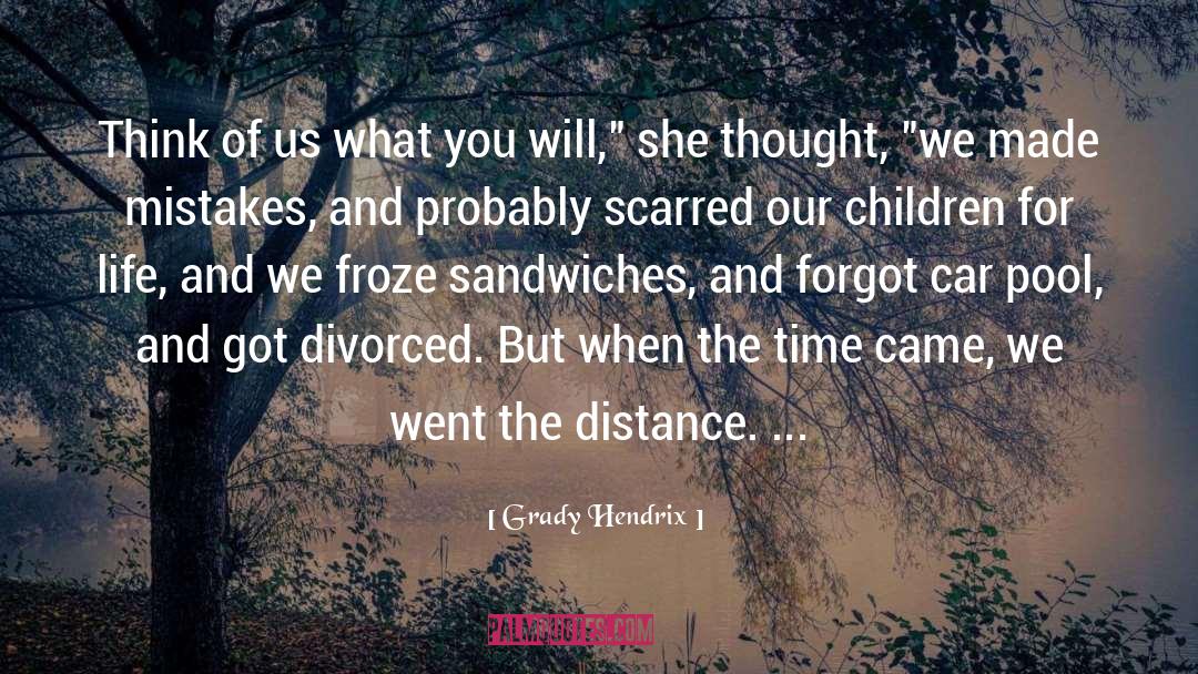 Distance quotes by Grady Hendrix