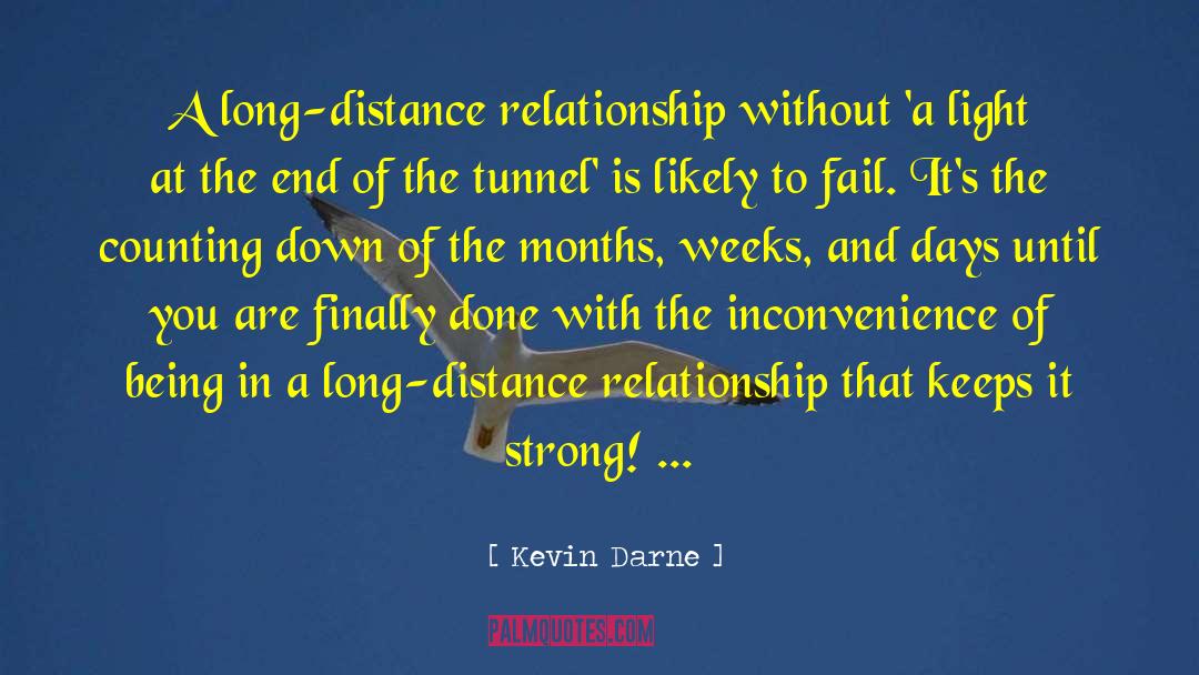 Distance Relationship quotes by Kevin Darne