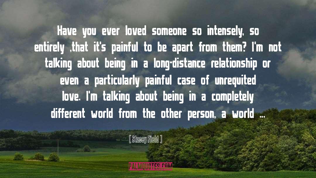 Distance Relationship quotes by Stacey Field