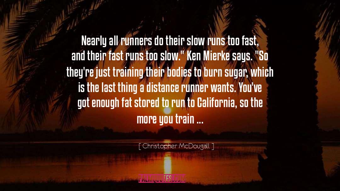 Distance Runner quotes by Christopher McDougall