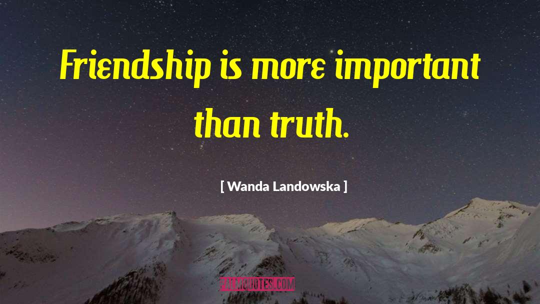Distant Friendship quotes by Wanda Landowska
