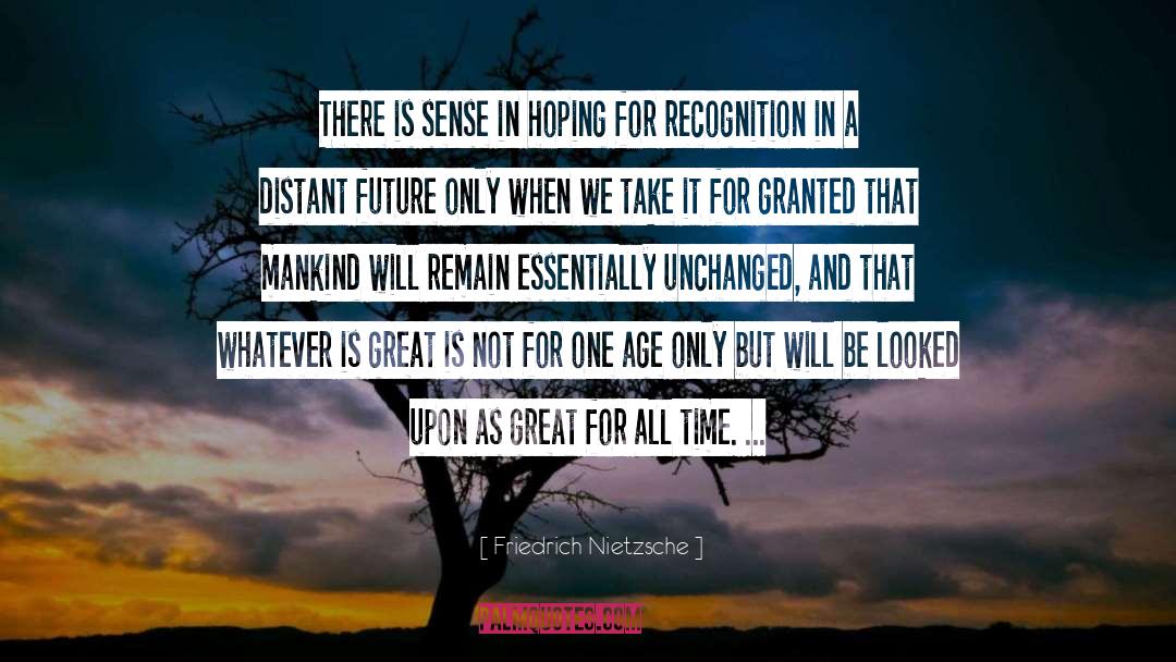 Distant Future quotes by Friedrich Nietzsche