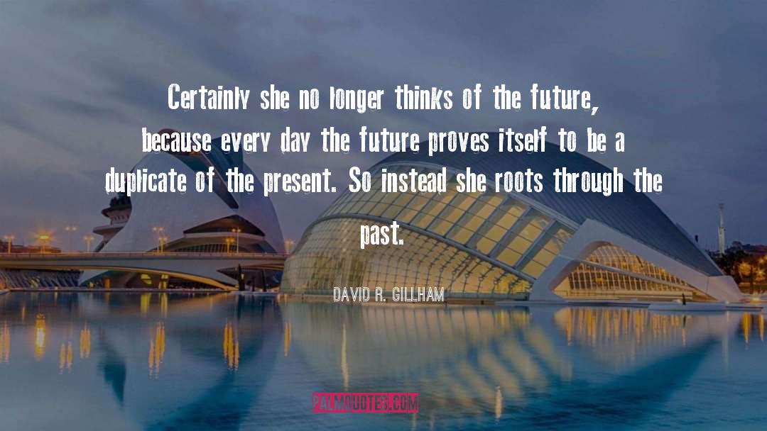 Distant Future quotes by David R. Gillham