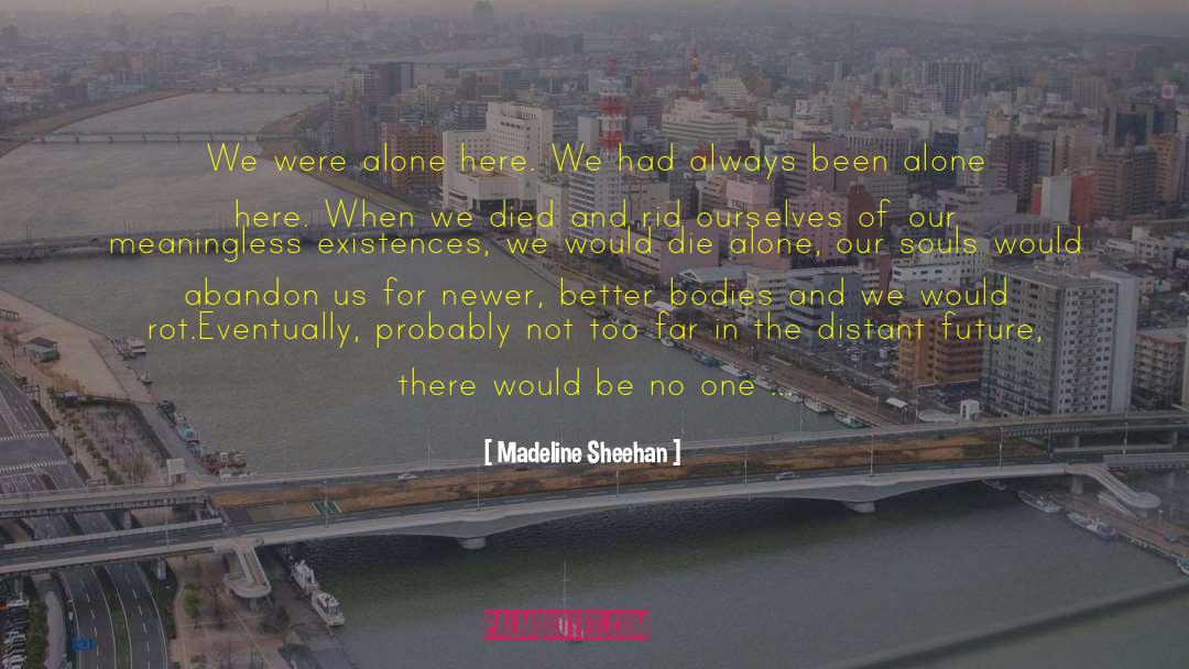 Distant Future quotes by Madeline Sheehan