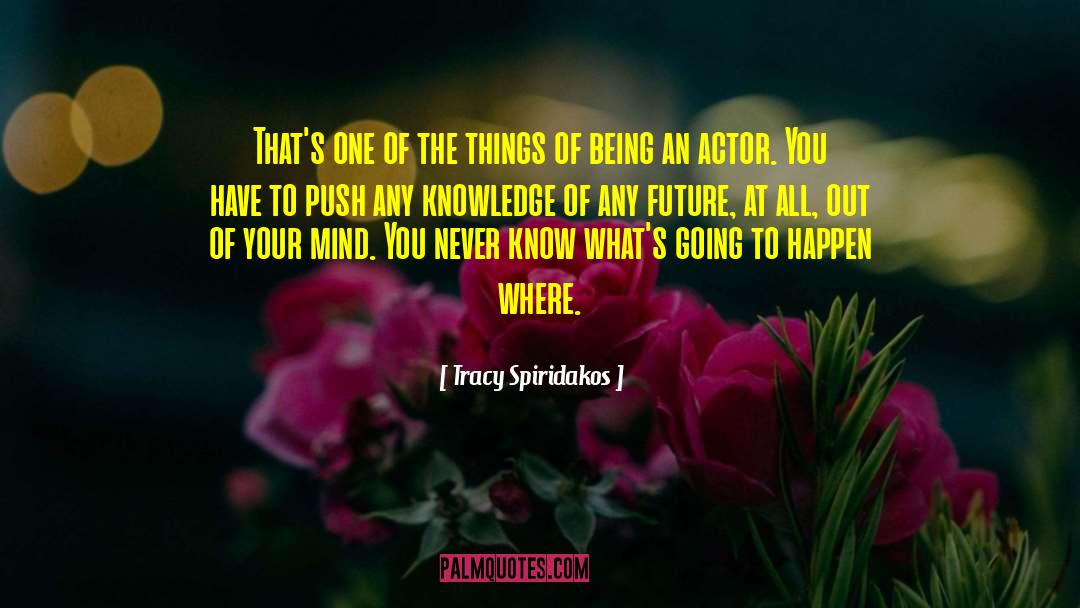 Distant Future quotes by Tracy Spiridakos