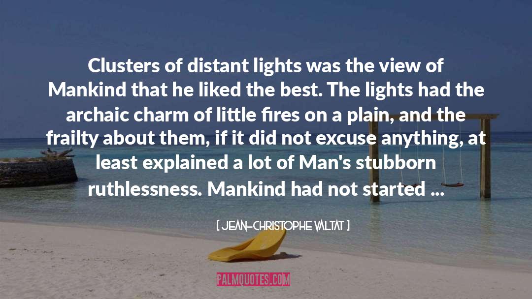 Distant Lights quotes by Jean-Christophe Valtat
