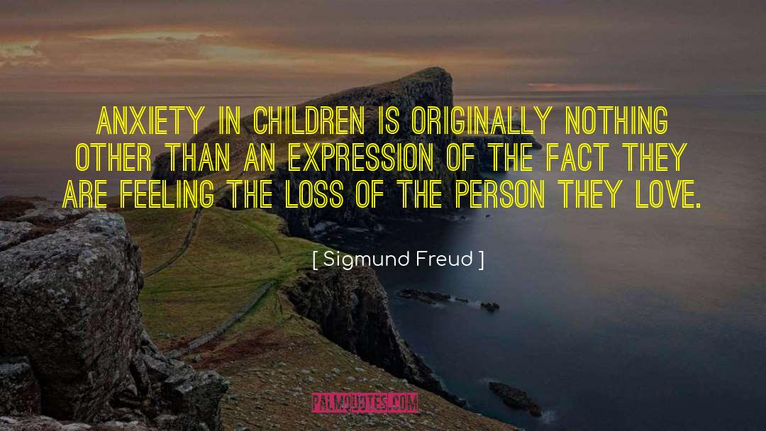 Distant Love Loss quotes by Sigmund Freud