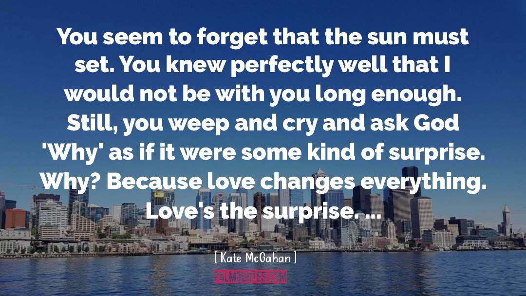Distant Love Loss quotes by Kate McGahan