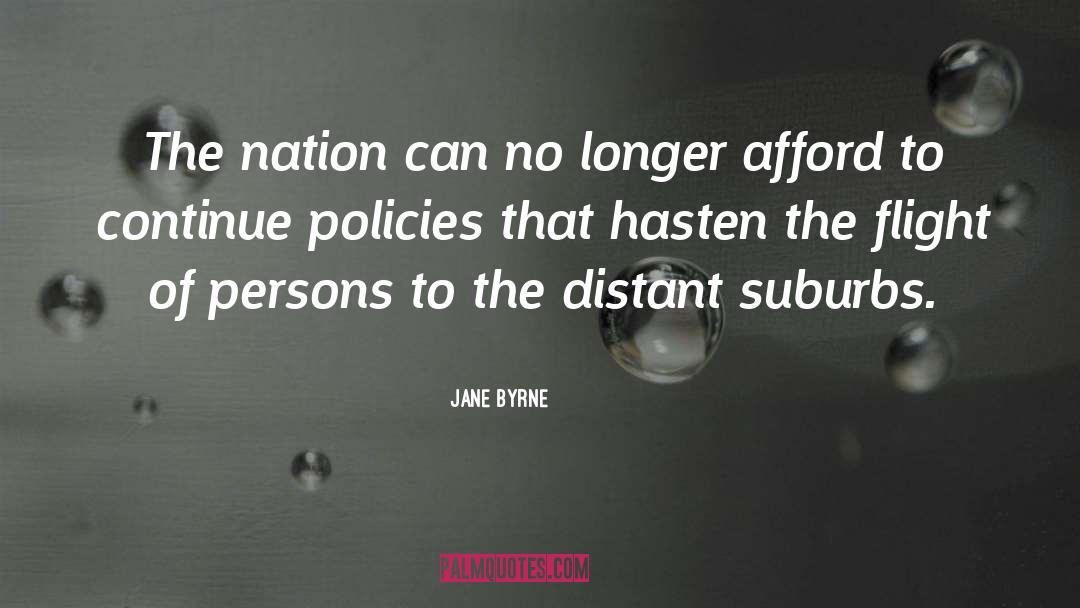 Distant quotes by Jane Byrne