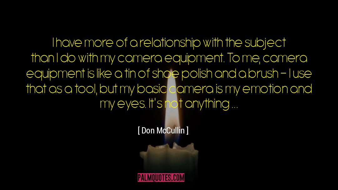 Distant Relationship quotes by Don McCullin