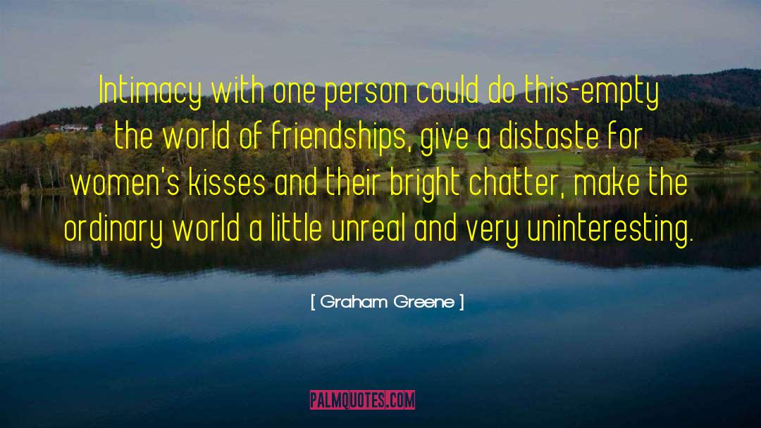 Distaste quotes by Graham Greene