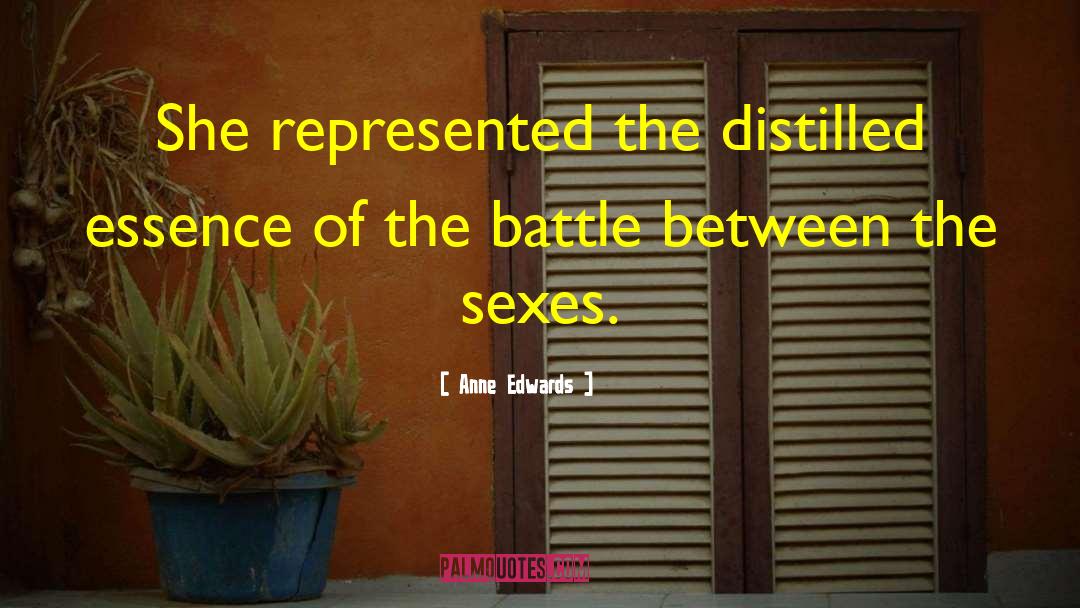 Distilled quotes by Anne Edwards