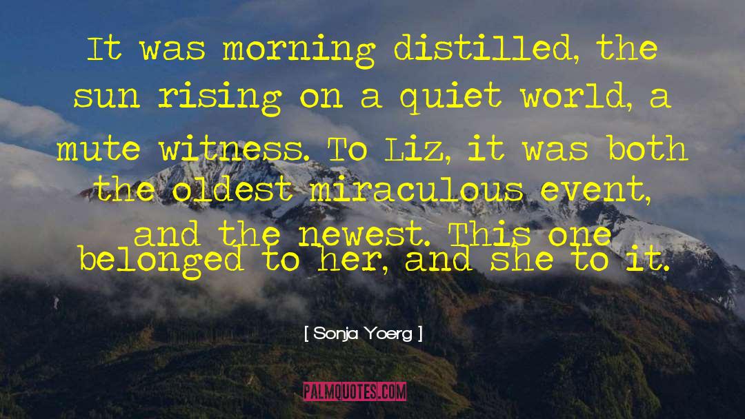 Distilled quotes by Sonja Yoerg