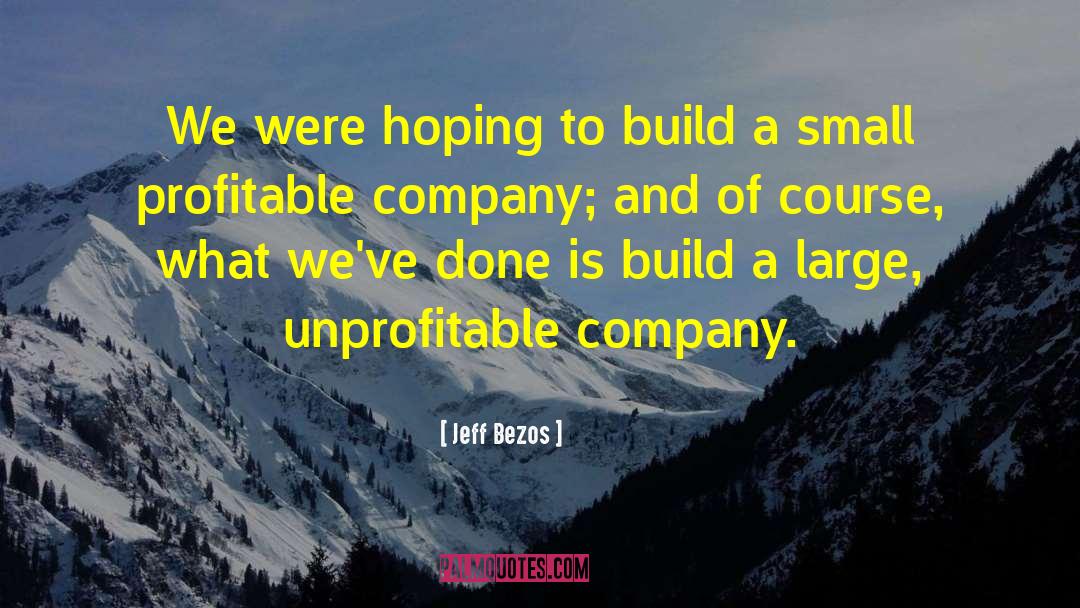 Distilleries Company quotes by Jeff Bezos