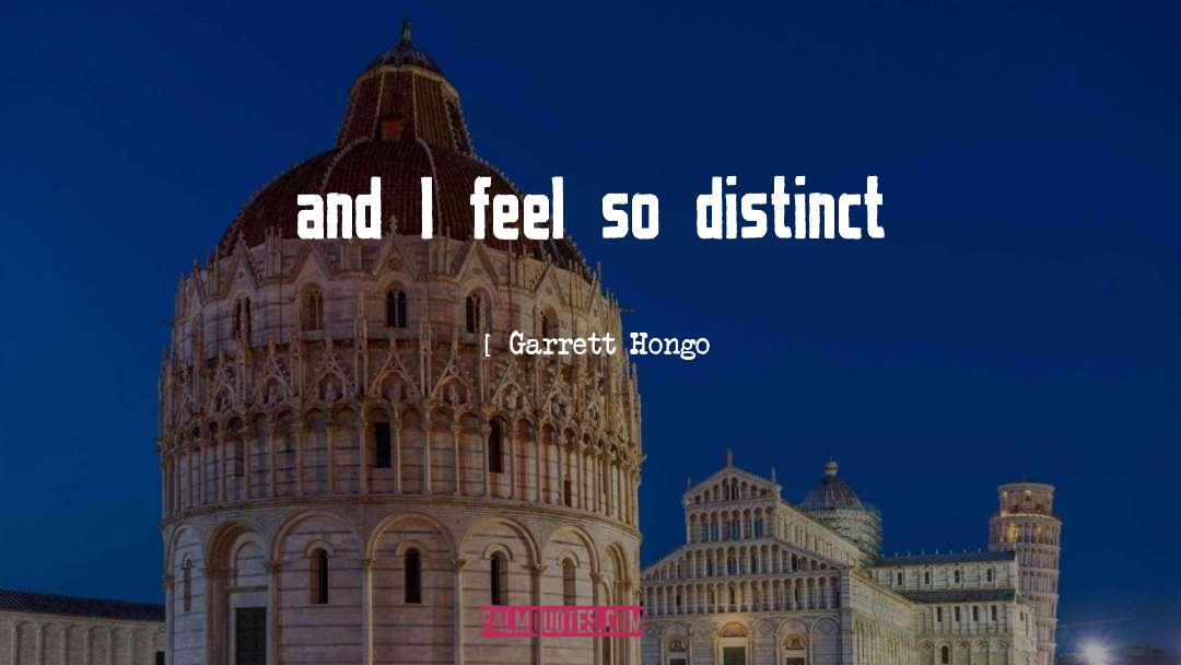 Distinct quotes by Garrett Hongo