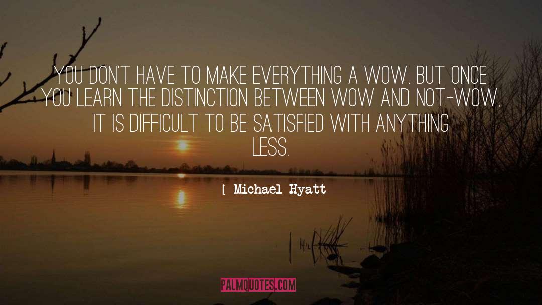 Distinction quotes by Michael Hyatt