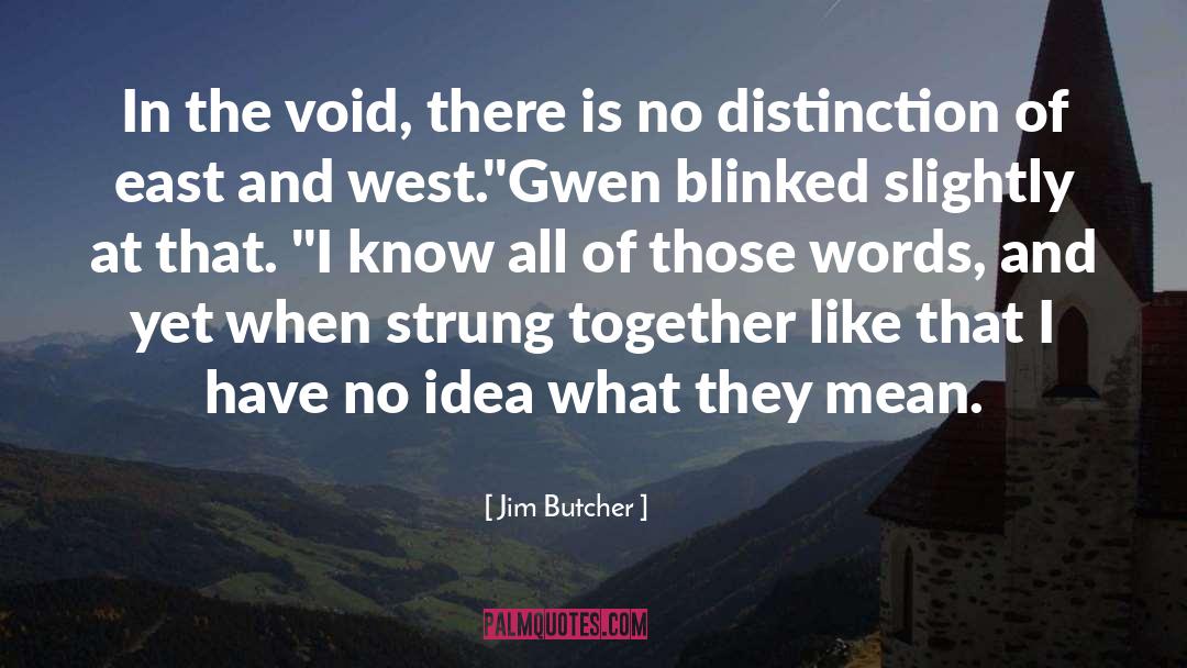 Distinction quotes by Jim Butcher