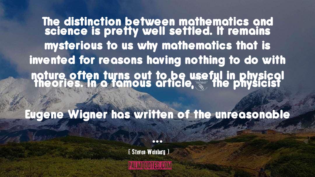 Distinction quotes by Steven Weinberg