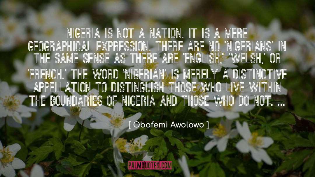 Distinctive quotes by Obafemi Awolowo