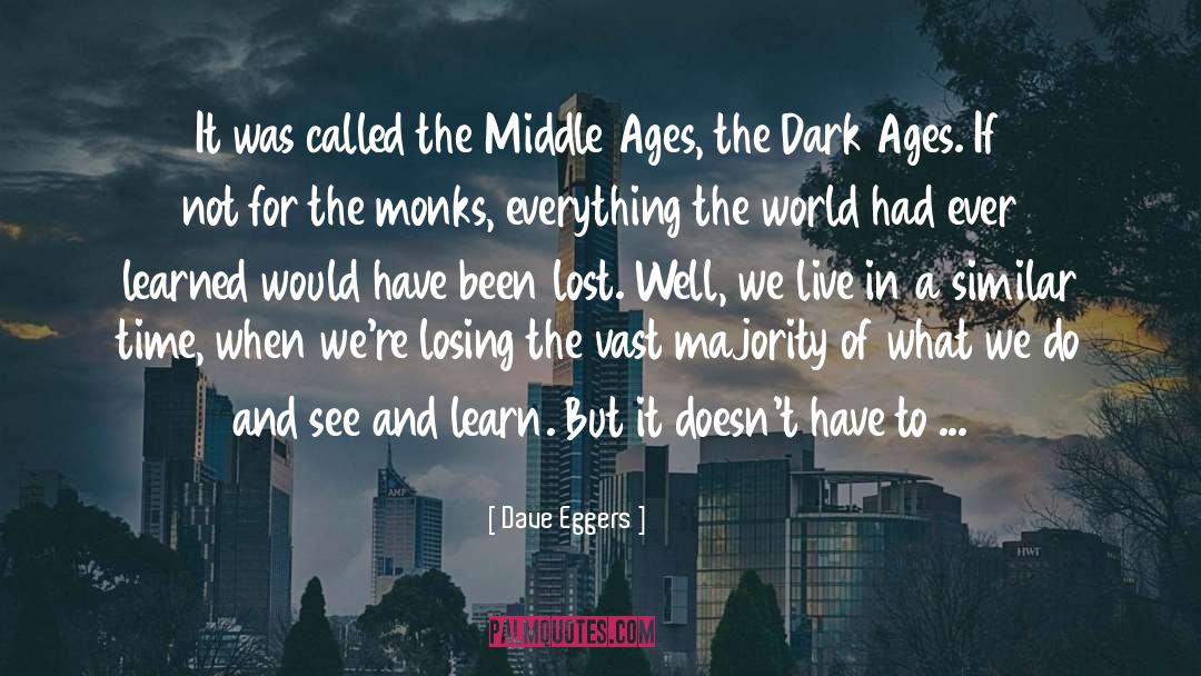 Distopia quotes by Dave Eggers