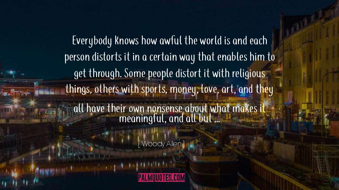 Distort quotes by Woody Allen