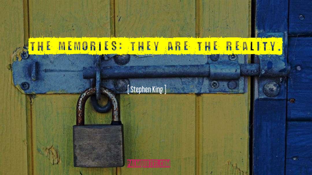 Distorted Memories quotes by Stephen King